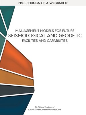 cover image of Management Models for Future Seismological and Geodetic Facilities and Capabilities
